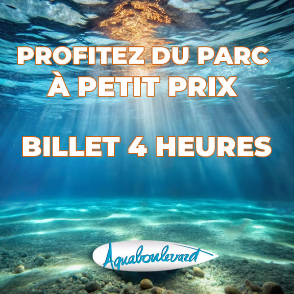 Vos billets 4 heures (Adulte et Enfant)